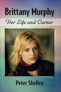 Brittany Murphy: Her Life & Career